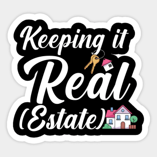 Keeping it real estate Sticker